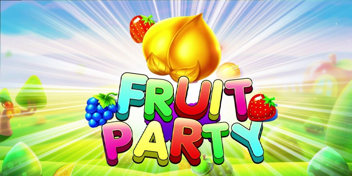 Strategi Terbaik Raih Jackpot Melalui Bonus di Fruit Party