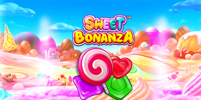Tips Ampuh Memicu Jackpot Maksimal di Sweet Bonanza