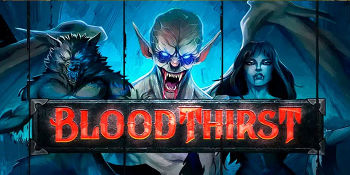 Teknik Bermain Efektif di Slot Bloodthirst